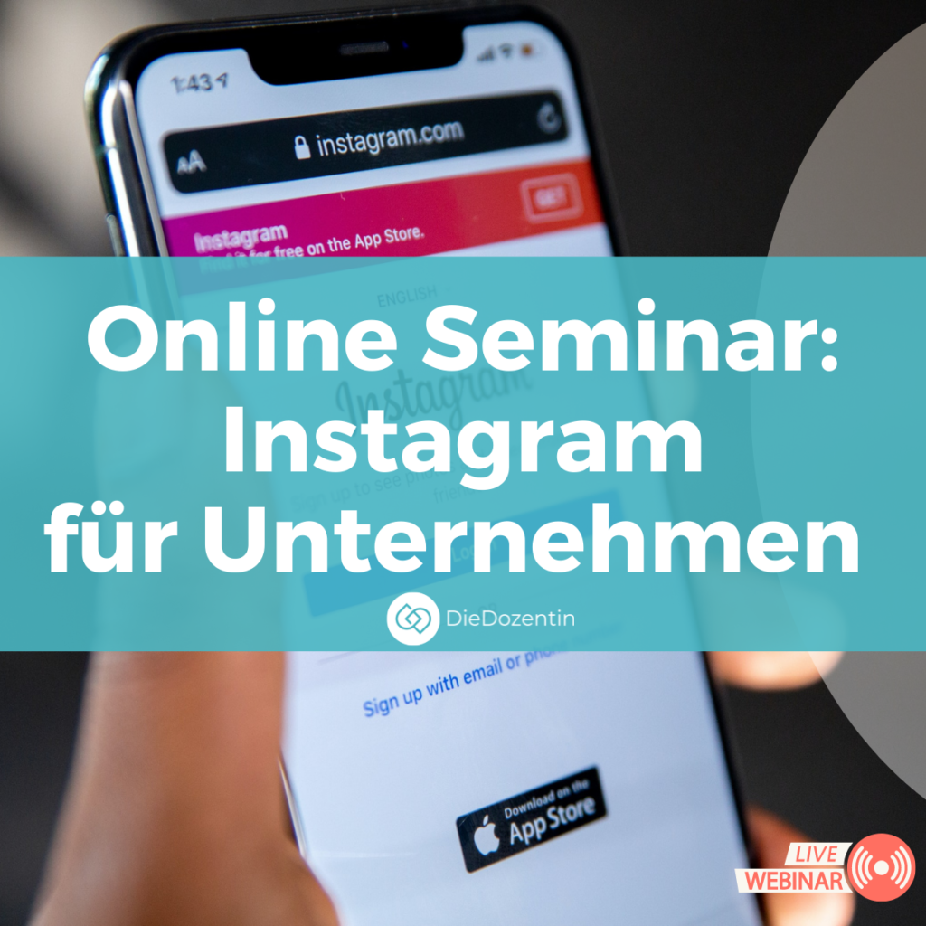 Online Seminar Instagram für Unternehmen DieDozentin